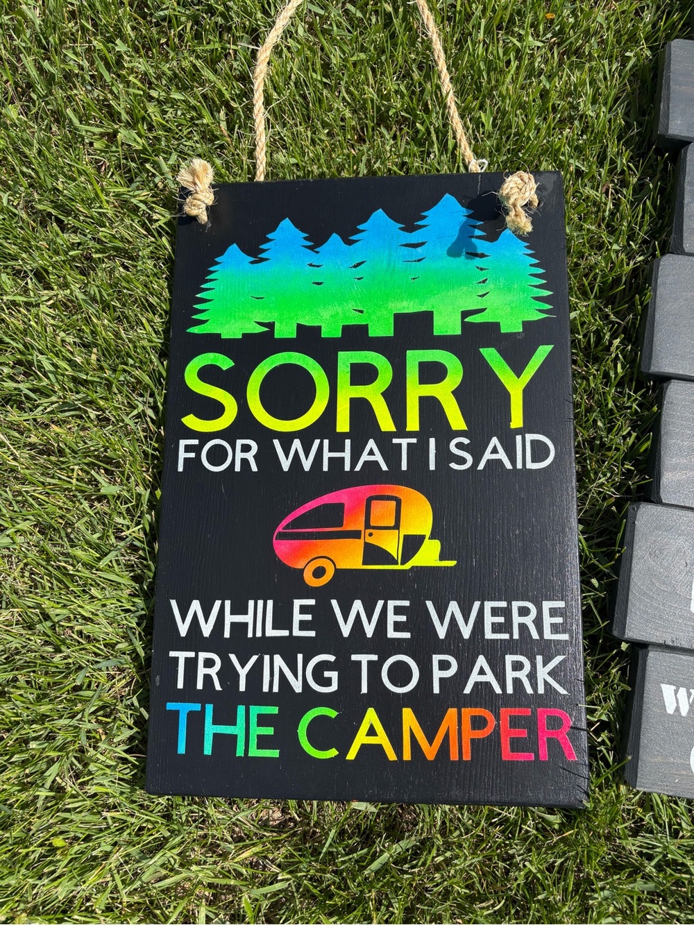 Sorry For What I Said While We Were Trying To Park The Camper Sign - Rainbow